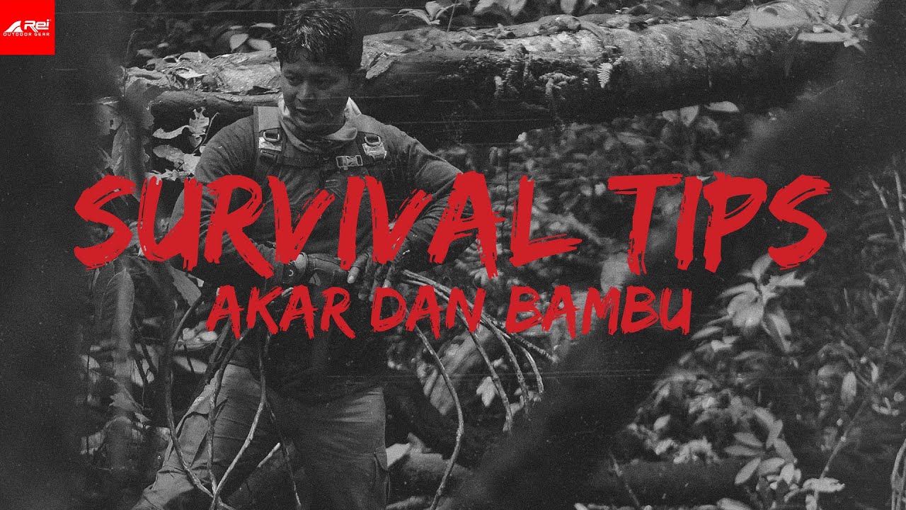SURVIVAL TIPS 11 - Akar & Bambu