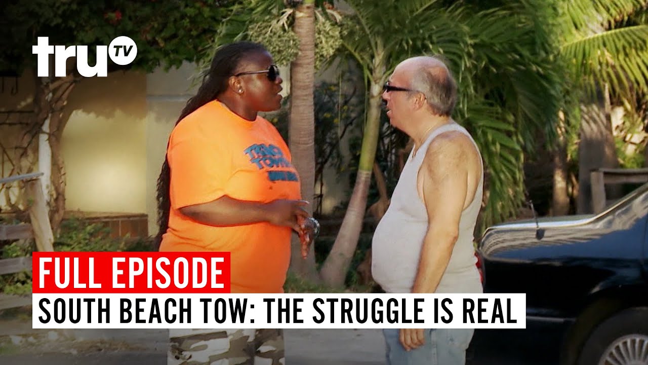 South Beach Tow | Season 5: The Struggle Is Real | Watch the Full Episode | truTV