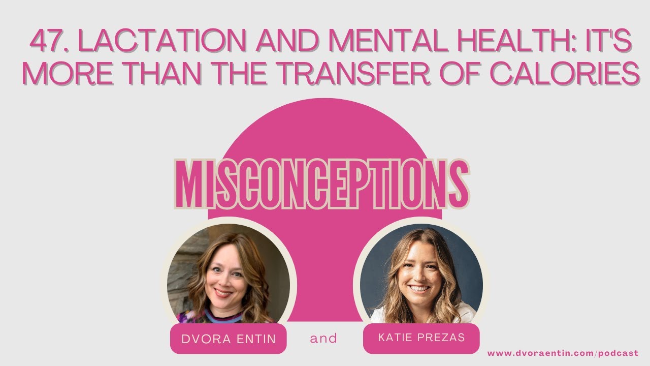 47. Lactation and Mental Health: It's More Than The Transfer of Calories