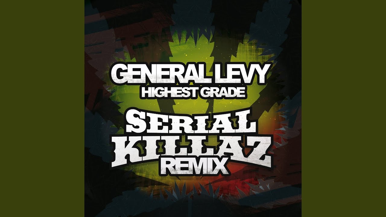 Highest Grade (Serial Killaz Remix)