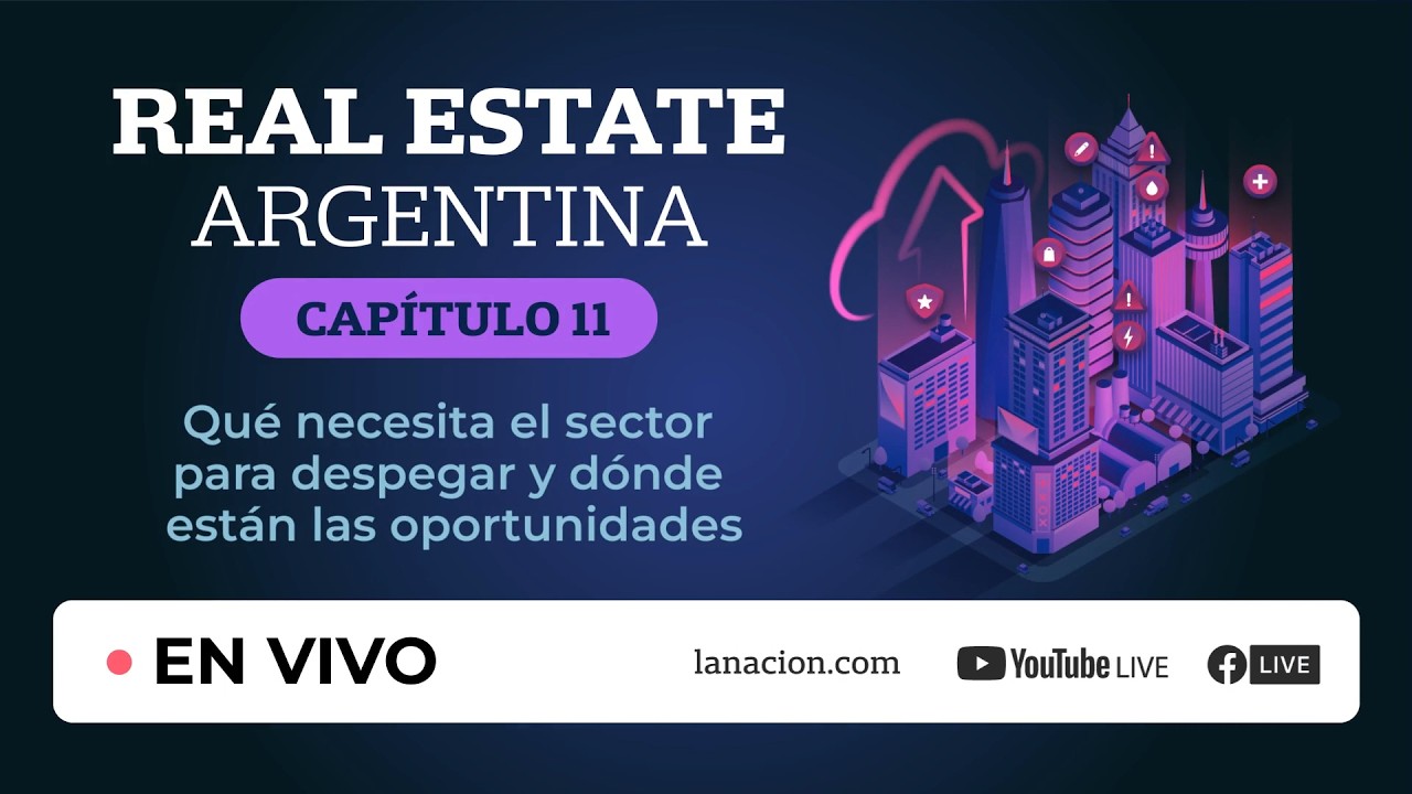 Real Estate | Qu&eacute; necesita el sector para despegar y d&oacute;nde est&aacute;n las oportunidades | Cap&iacute;tulo 11