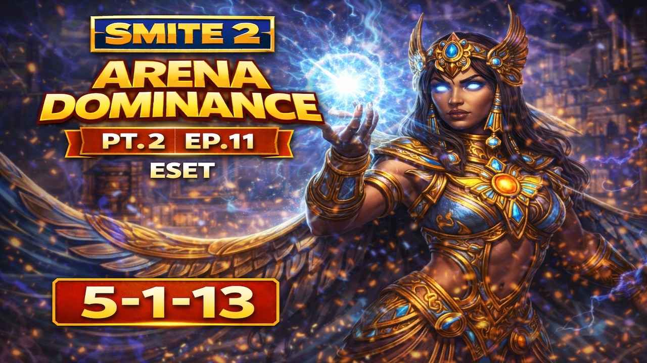 ESET 5 1 13 | Arena Dominance PT. 2 EP. 11  | SMITE 2