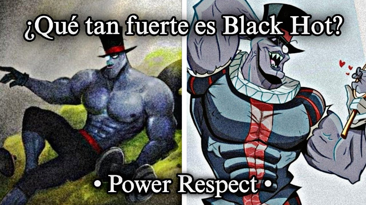 ¿Qué tan fuerte es Black Hot? (Villainous) | Power Respect #5