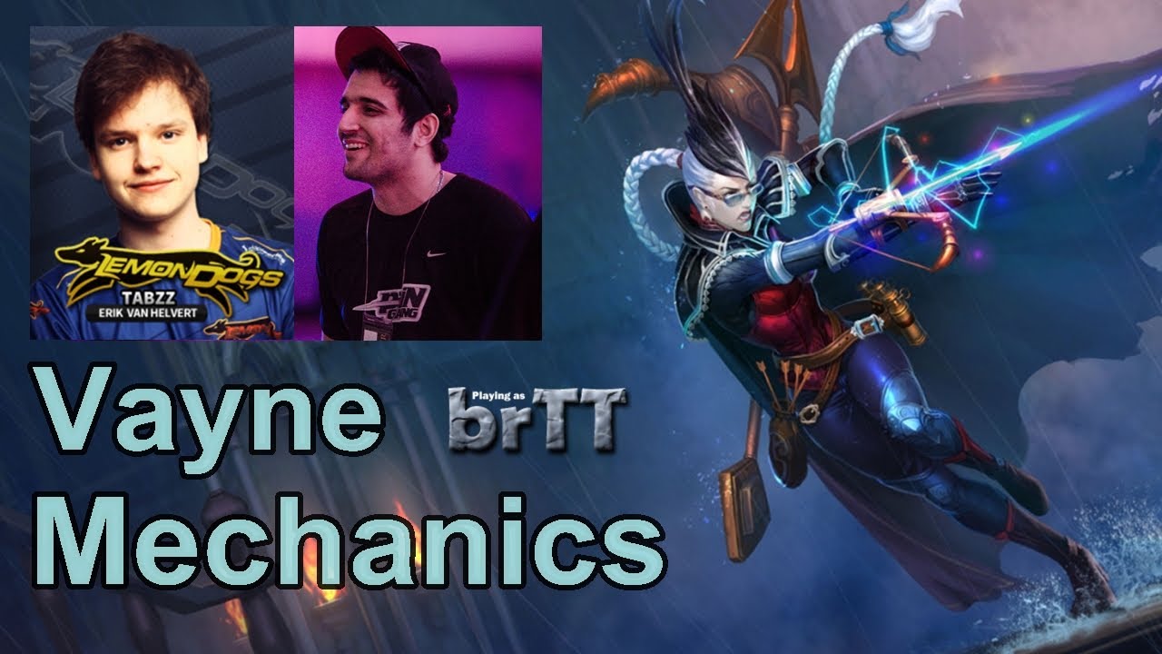 Vayne Mechanics by brTT and Tabzz