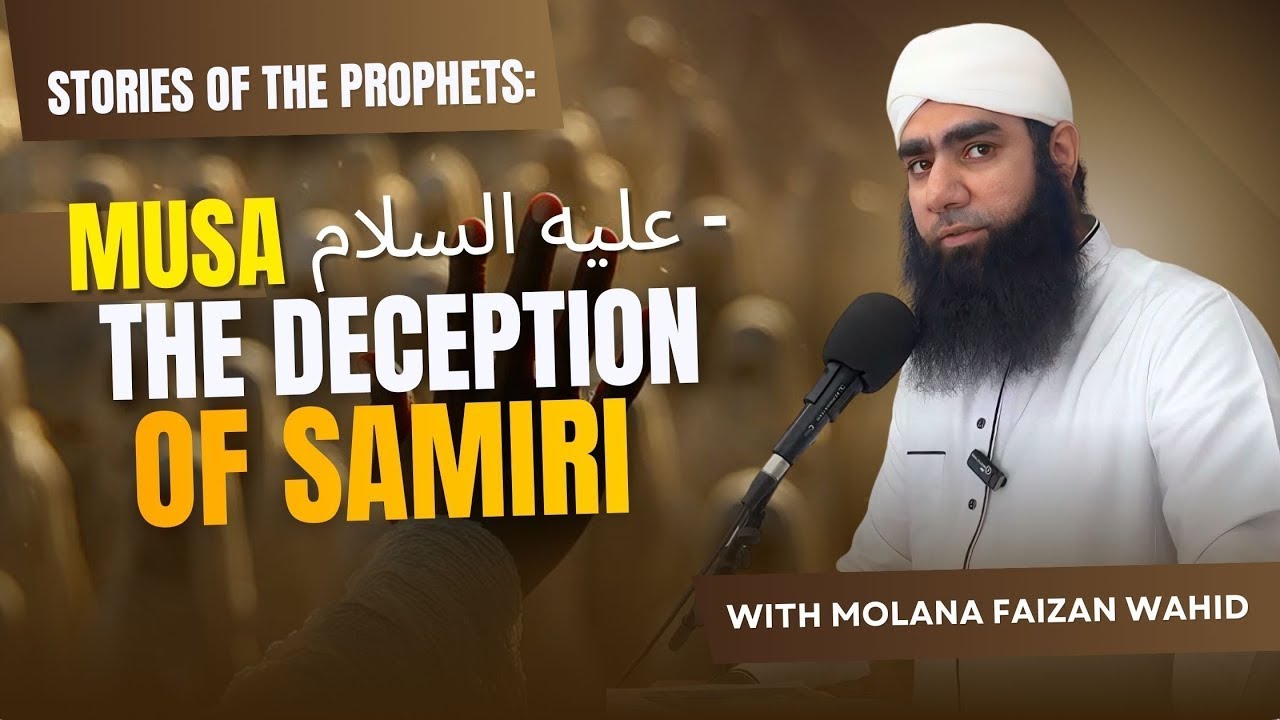 70 Stories of the Prophets Musa عليه السلام The Deception of Samiri