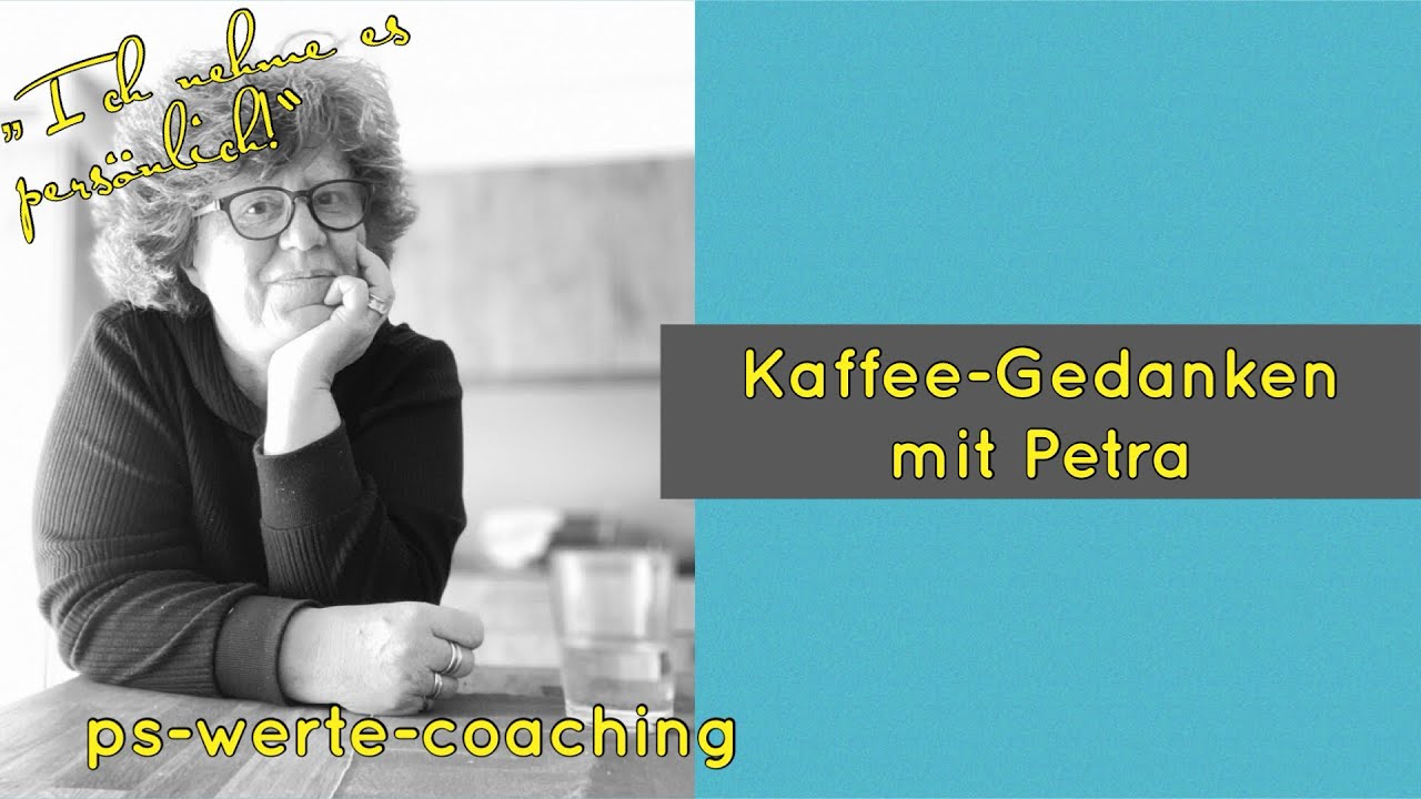Kaffee Gedanken mit Petra 25.03.2025