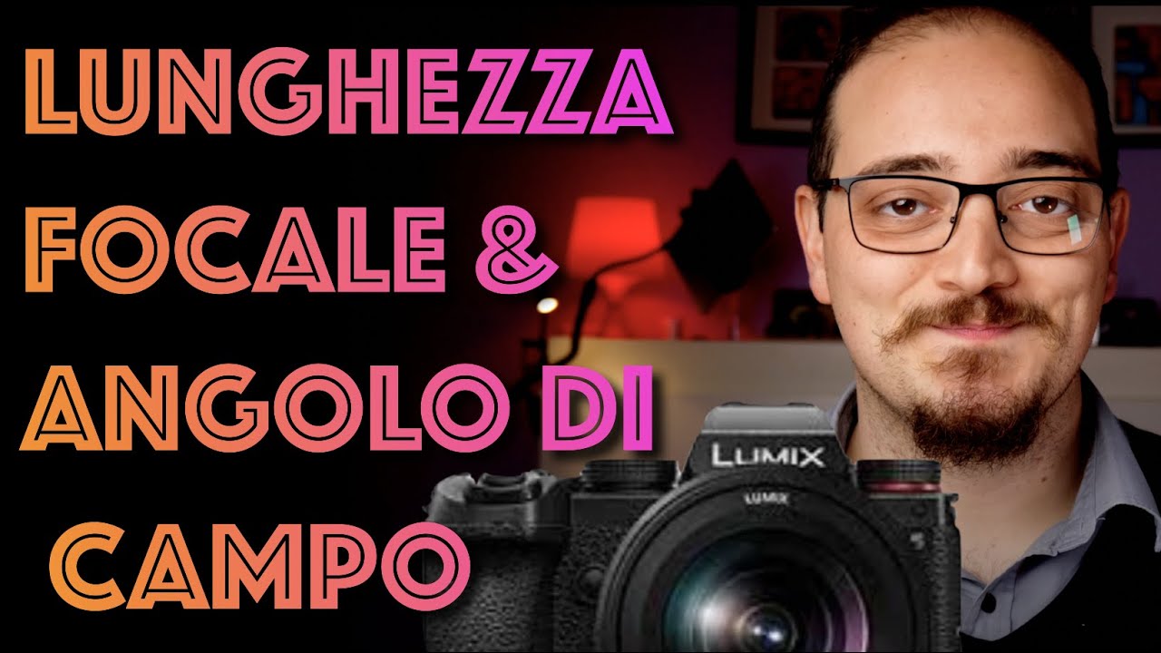 LUNGHEZZE FOCALI E ANGOLO DI CAMPO - Matematica e Fotografia