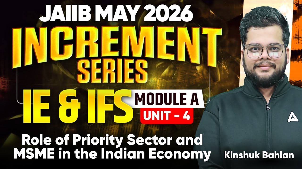 JAIIB May 2026 | IE and IFS Module A Unit 4: Role of Priority Sector and MSME in the Indian Economy