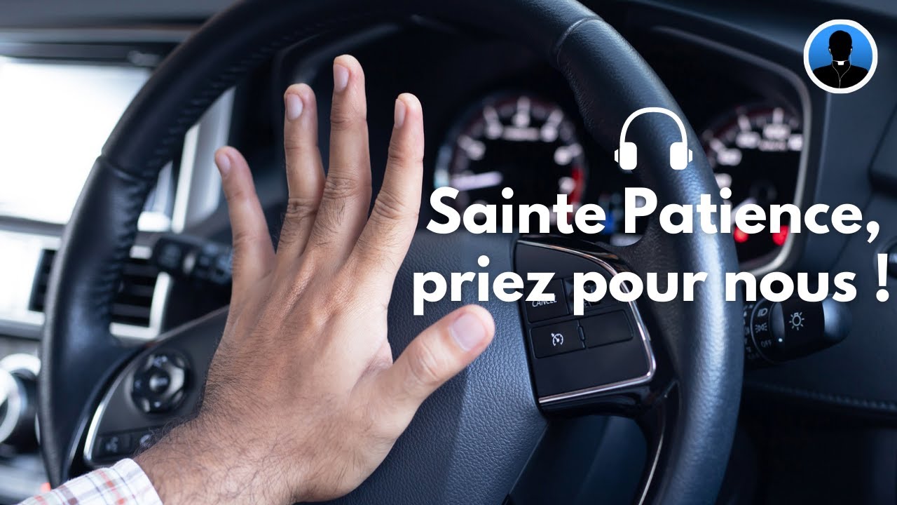 Sainte Patience priez pour nous ! (S2E19)