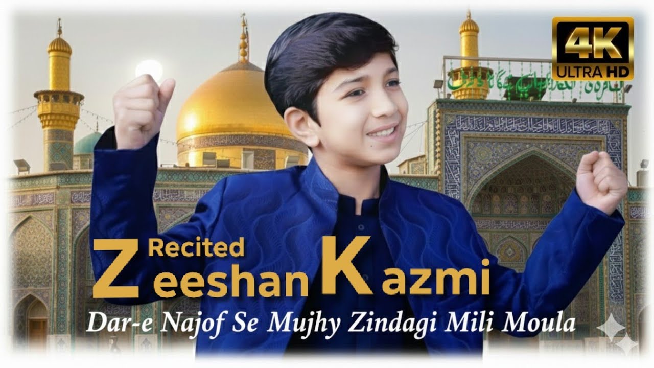Dar-e Najaf Se Mujhay Zindagi Mili Moula a.s