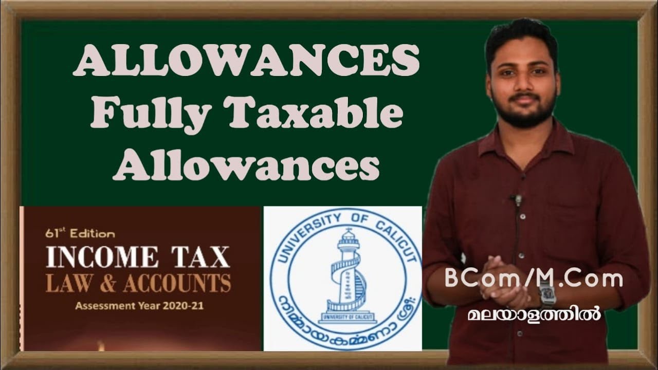 Fully Taxable Allowances|Income from Salary| Income Tax in malayalam | Calicut University|BCom/M.Com