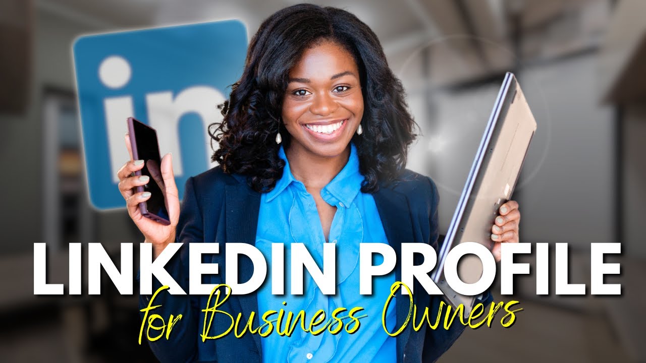 Write A Great LinkedIn Profile in 2025 (Business Owners) | LinkedIn Profile Tips