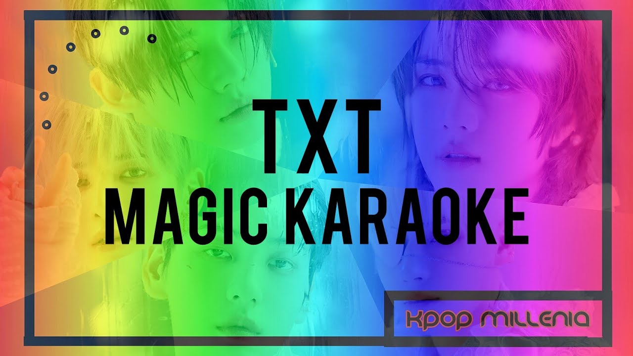| KARAOKE | TXT - MAGIC
