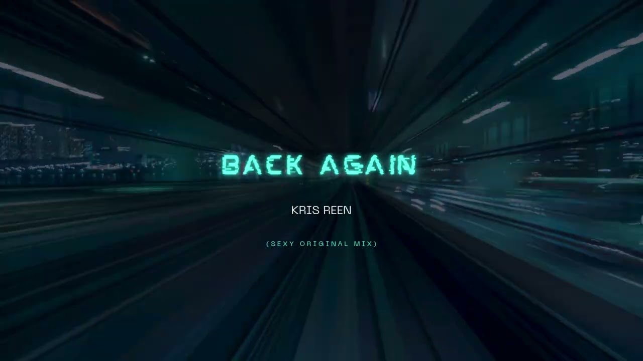 Kris Reen - Back Again