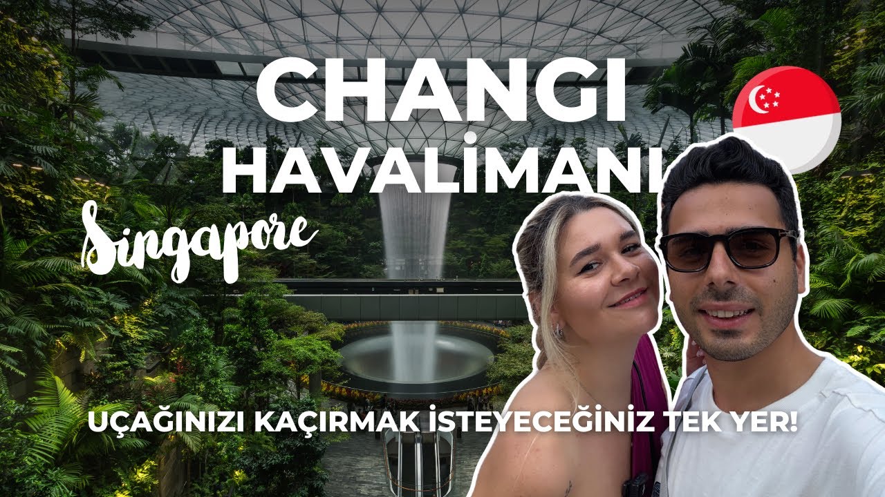 Dünya'nın En İyi Havalimanı'nı Beraber Gezelim! | Singapur Changi Havalimanı