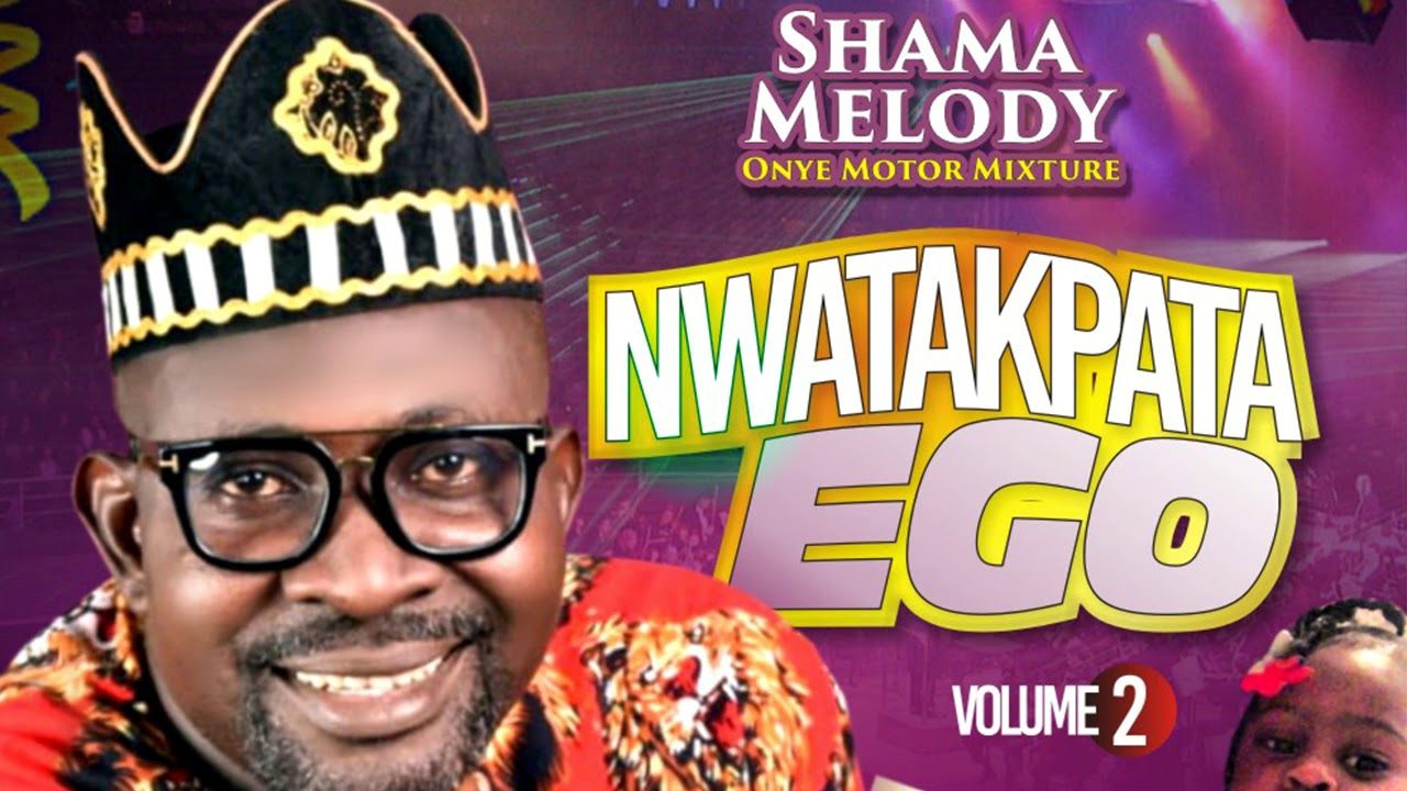 Nwata Kpata Ego -  Motor Mixture Vol.2 - Shama Melody - High Life Bongo Music