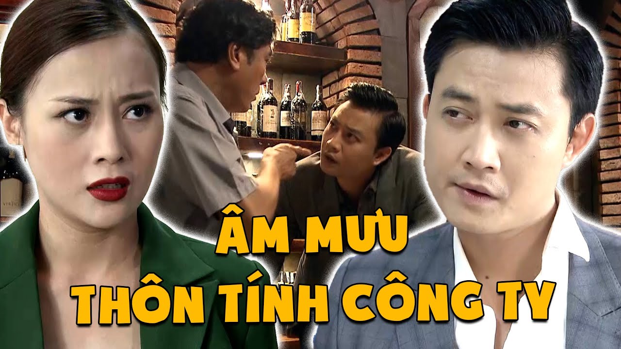 Lựa Chọn Số Phận #11 - Con rể không từ một THỦ ĐOẠN nào để THÔN TÍNH công ty của BỐ VỢ | Phim VTV