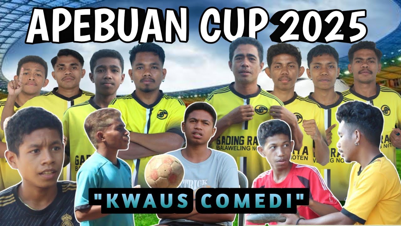 Apebuan Cup 2025 || Kwaus Comedi || Komedi NTT