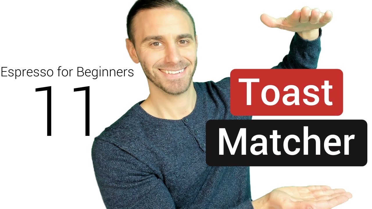 Custom Toast Matcher (Espresso for Beginners PART 11)