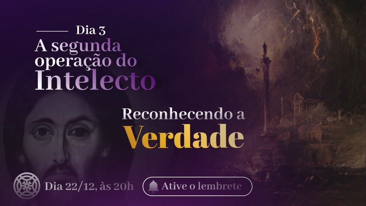 A Primeira Ciência - Segunda Operação do Intelecto (DIA 3)