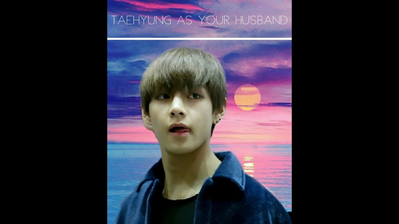 [Imagine] FakeSub Taehyung as your husband Vostfr