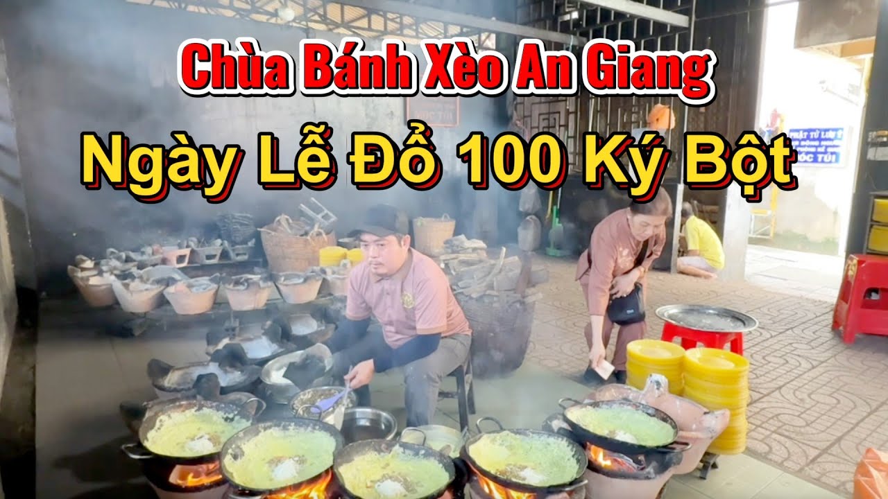 Chùa Bánh Xèo Tịnh Biên An Giang Mới Nhất 2025 Đổ 100 Ký Bột Vào Ngày Đông Khách | SaLaTV