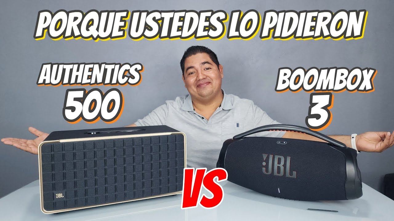¡¡Porque Ustedes Lo Pidieron!! | JBL AUTHENTICS 500 VS JBL BOOMBOX 3 |🔊🔥VS🔊🔥