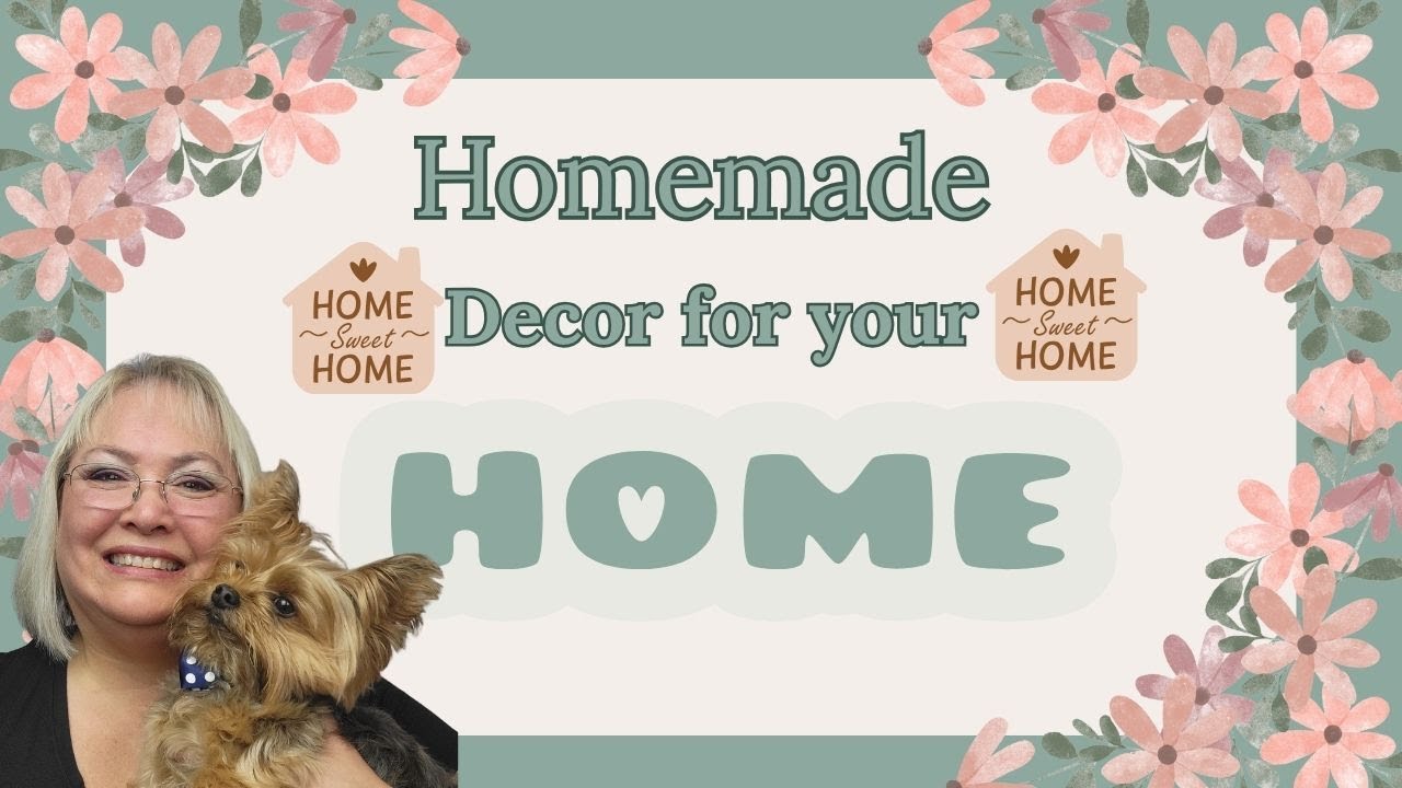 HOMEMADE DECOR FOR YOUR HOME