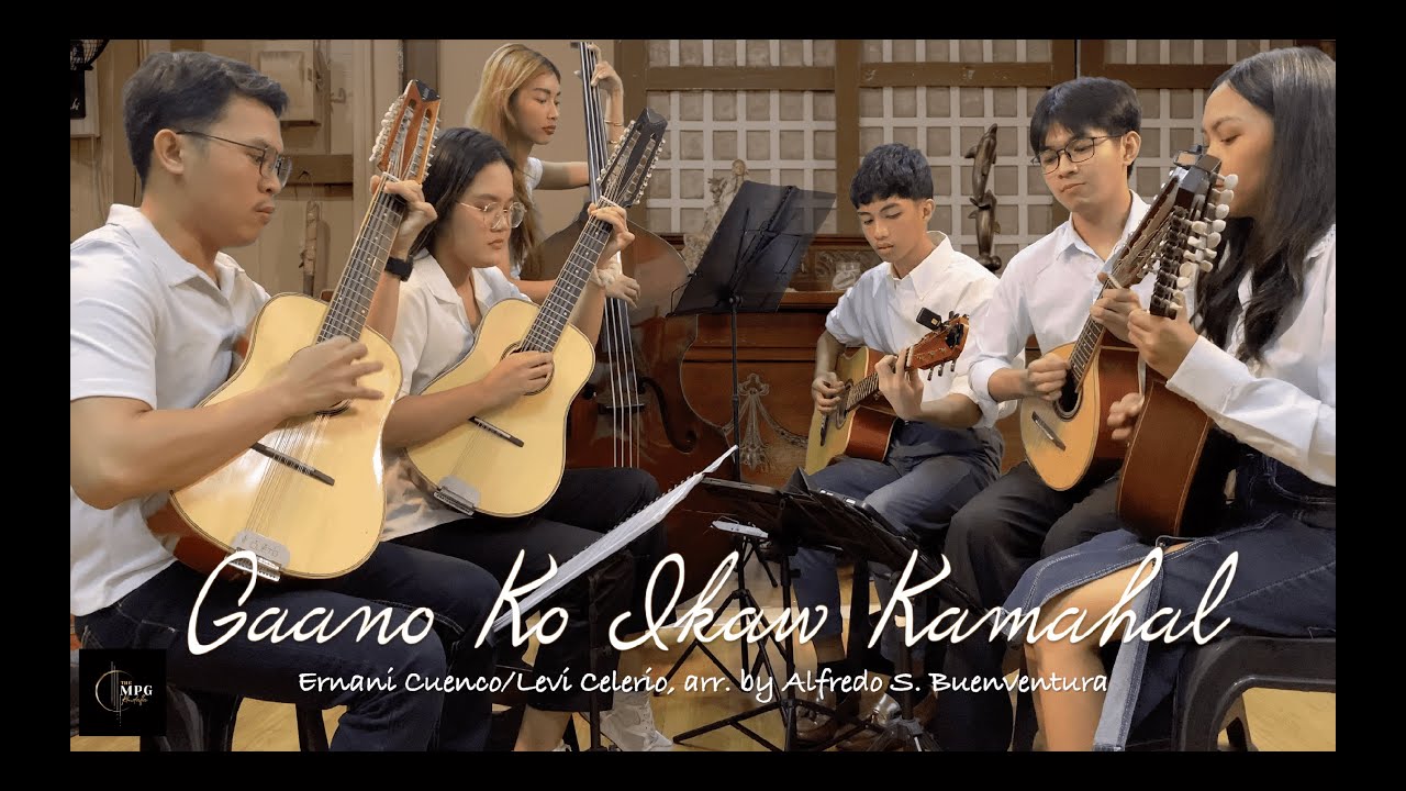 Gaano Ko Ikaw Kamahal performed by The MPG Rondalla