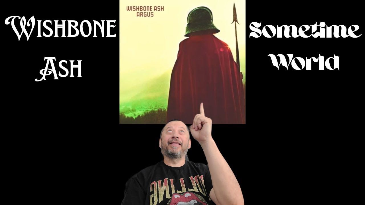 Wishbone Ash Reaction Video - Sometime World | Argus Album Version