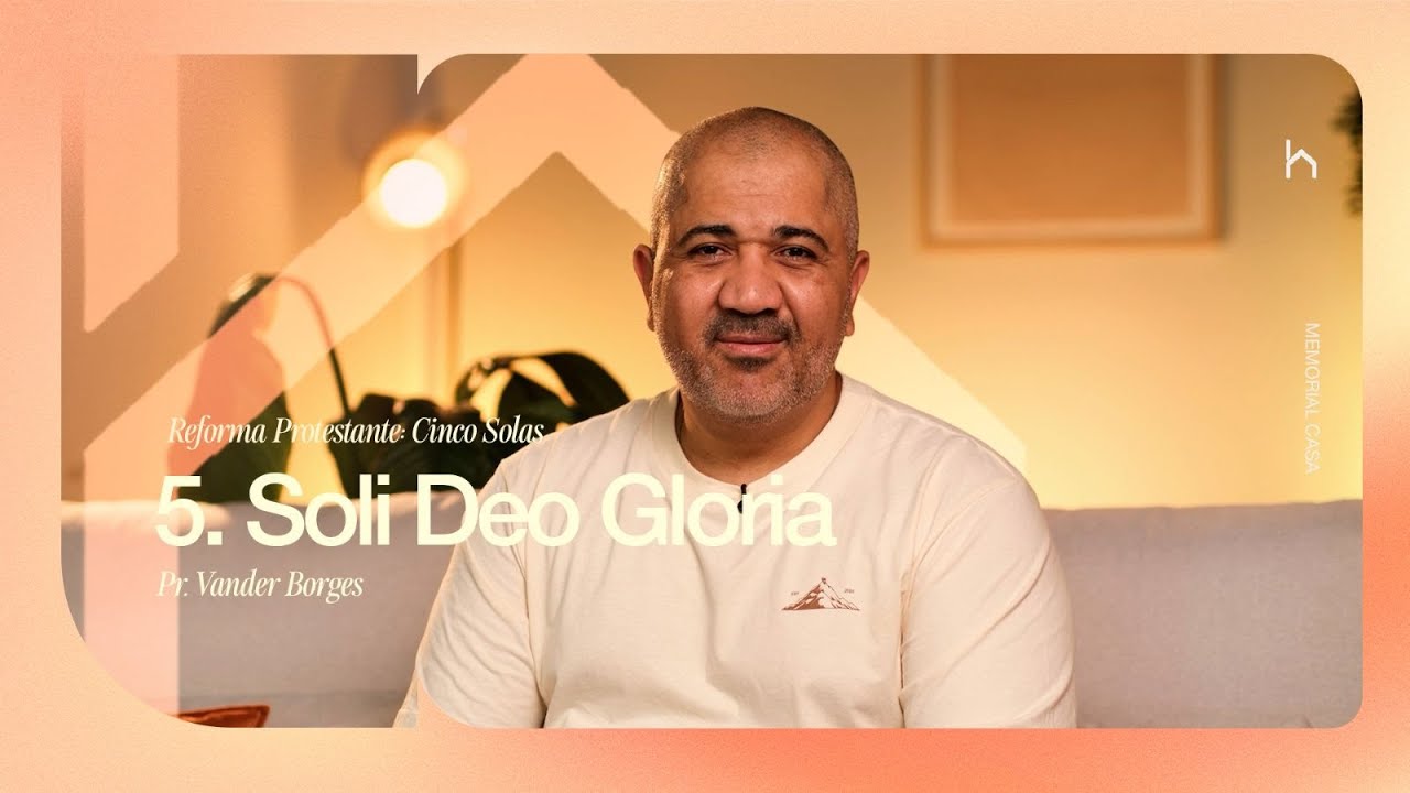 MEMORIAL CASA | SOLI DEO GLORIA | PR.VANDER BORGES | QUARTA 19H30 |20/10/2025