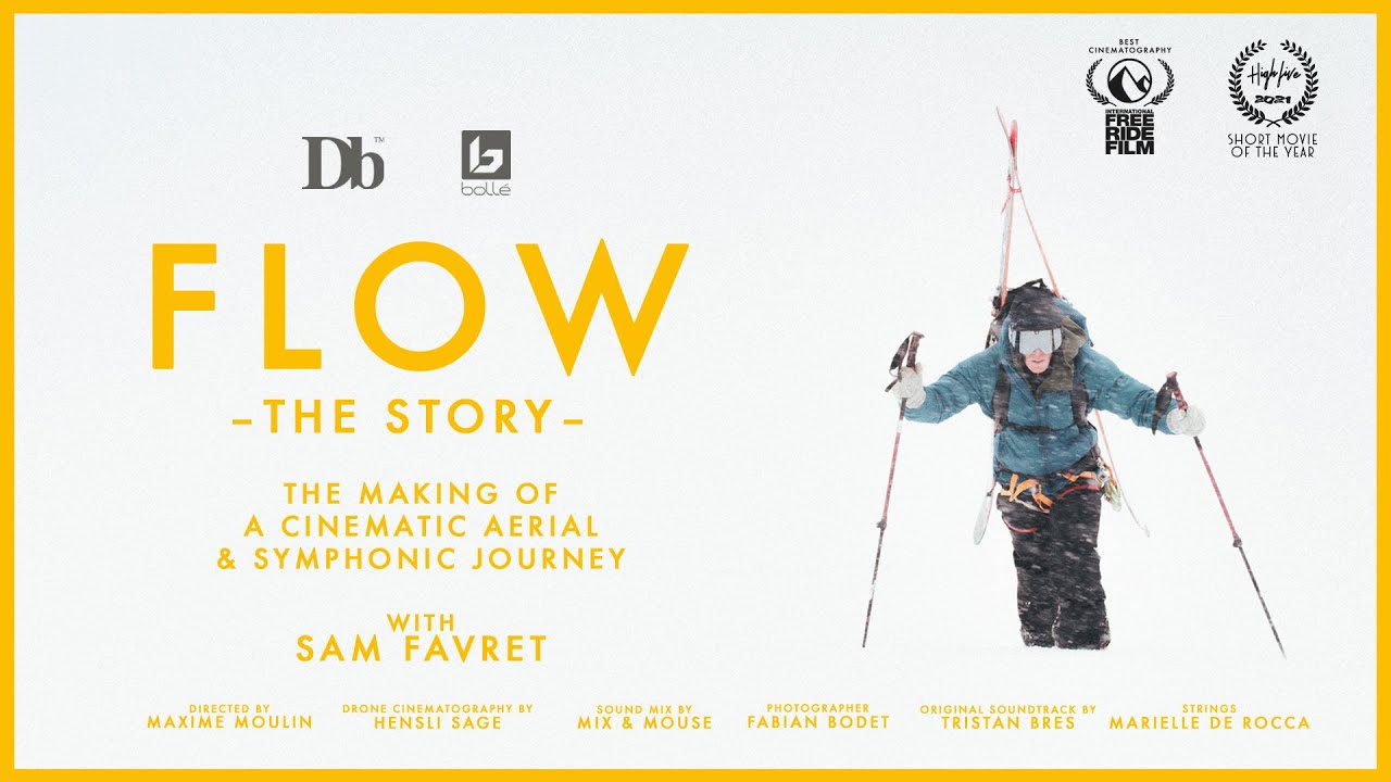 FLOW - The Story - with Sam Favret | The making of a big mountain skiing and FPV drone video