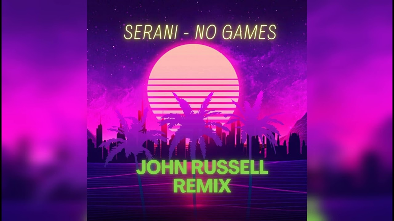 John Rusell - Serani No Games Remix