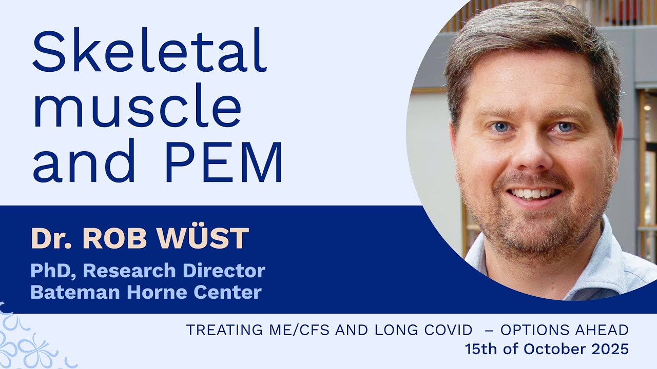 Dr. Rob Wüst: Skeletal muscle and post-exertional malaise