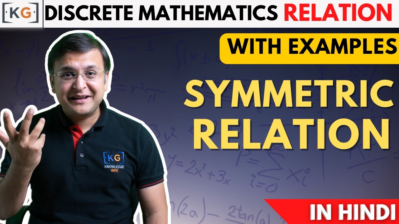 2.5 | Symmetric Relation In Discrete Mathematics In Hindi | Symmetric Relation Examples