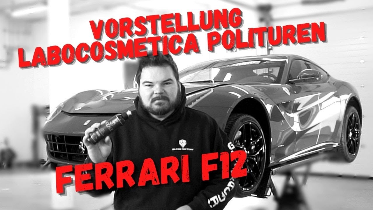 Was können die Labocosmetica Polituren? | Vlog #99 | Ferrari F12 | Labocosmetia Audace,Fiero,Leale