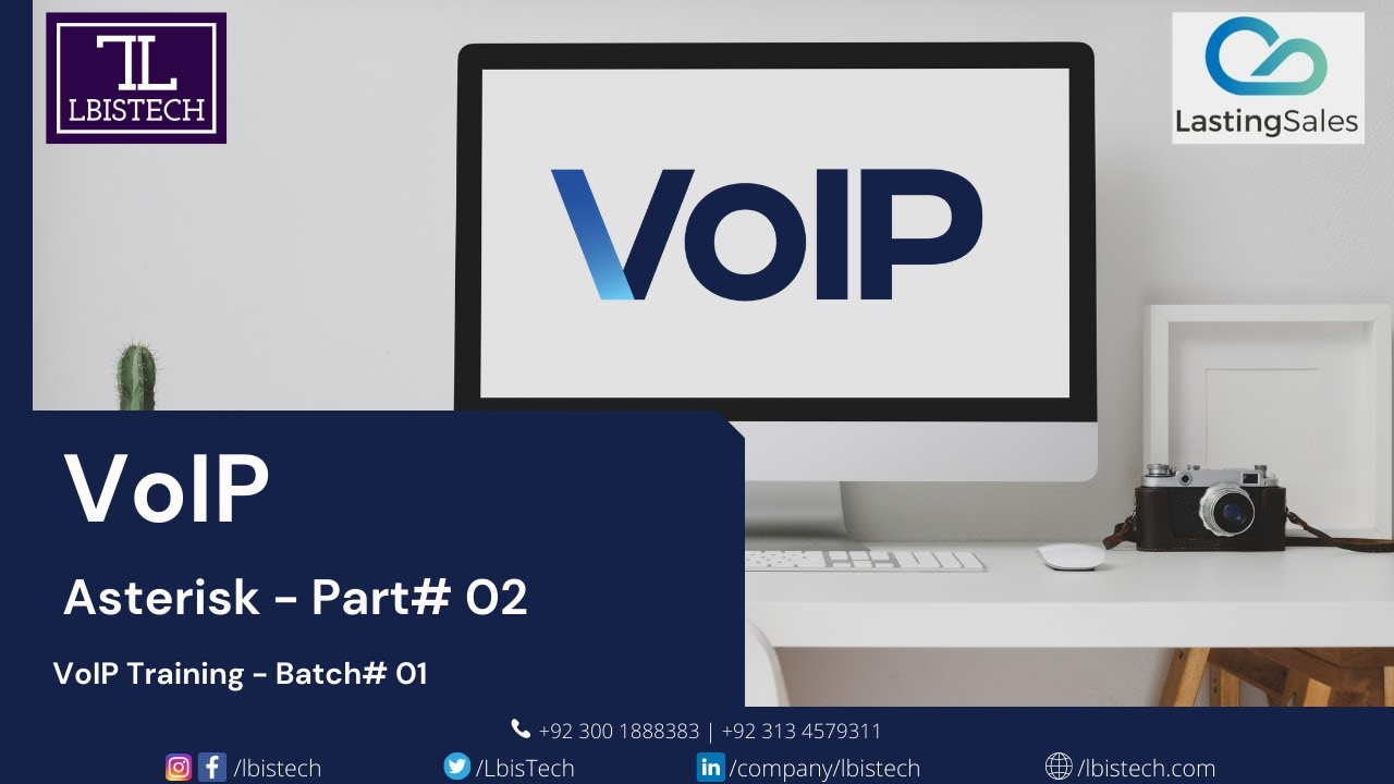 Asterisk Part# 02 | VoIP Training Batch# 01 | Voice over IP | LbisTech | Lasting Sales