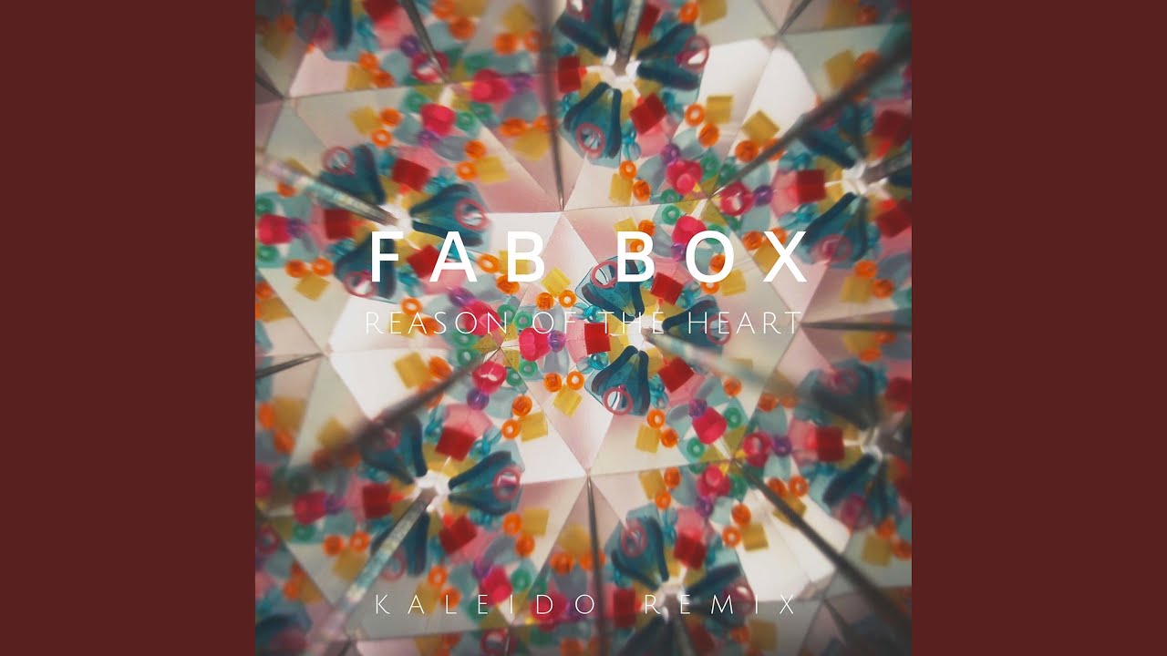 Reason of the Heart (Kaleido Remix)
