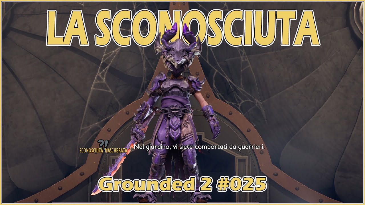 Affrontiamo la Sconosciuta! - Grounded 2 #026