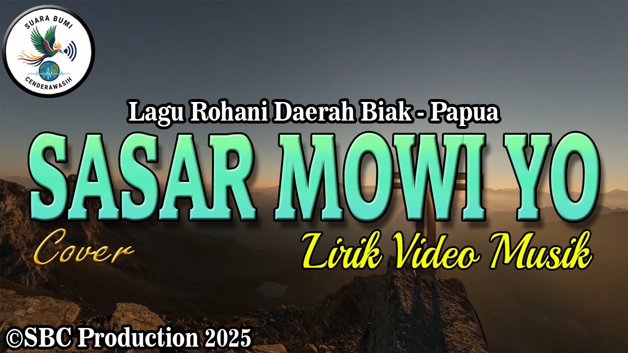 SASAR MOWI YO | Lagu Rohani Daerah Biak - Papua | Official Lyric Video | ©SBC Production 2025