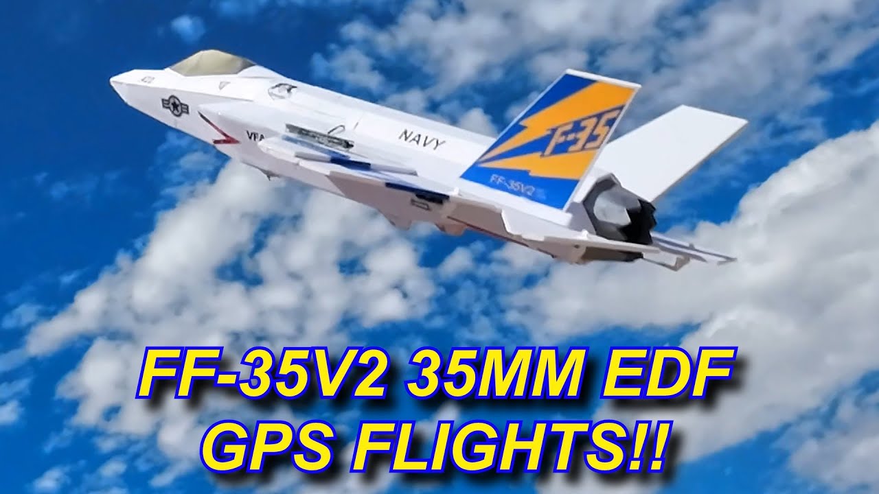 FF-35V2 50MM EDF GPS FLIGHTS (And Supernova Motor Smoked)