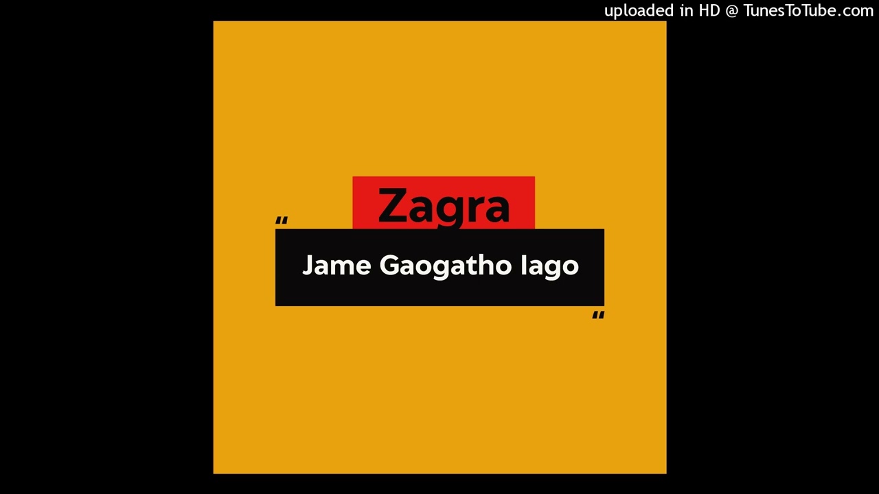 Jame Gaogatho Iago__Zagra__[LocalFuse_prod]_2025
