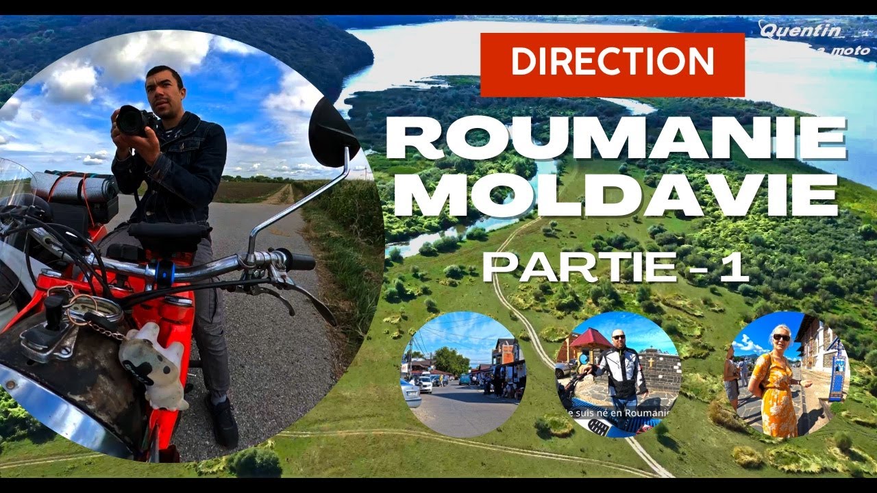 🇫🇷 LA GRANDE AVENTURE ROUMANIE-MOLDAVIE - Partie 1