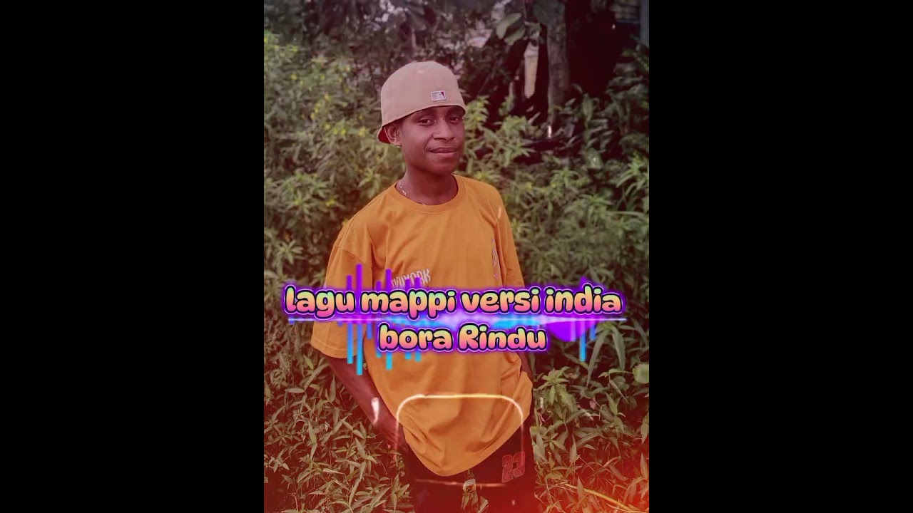 Lagu mappi versi india bora Rindu