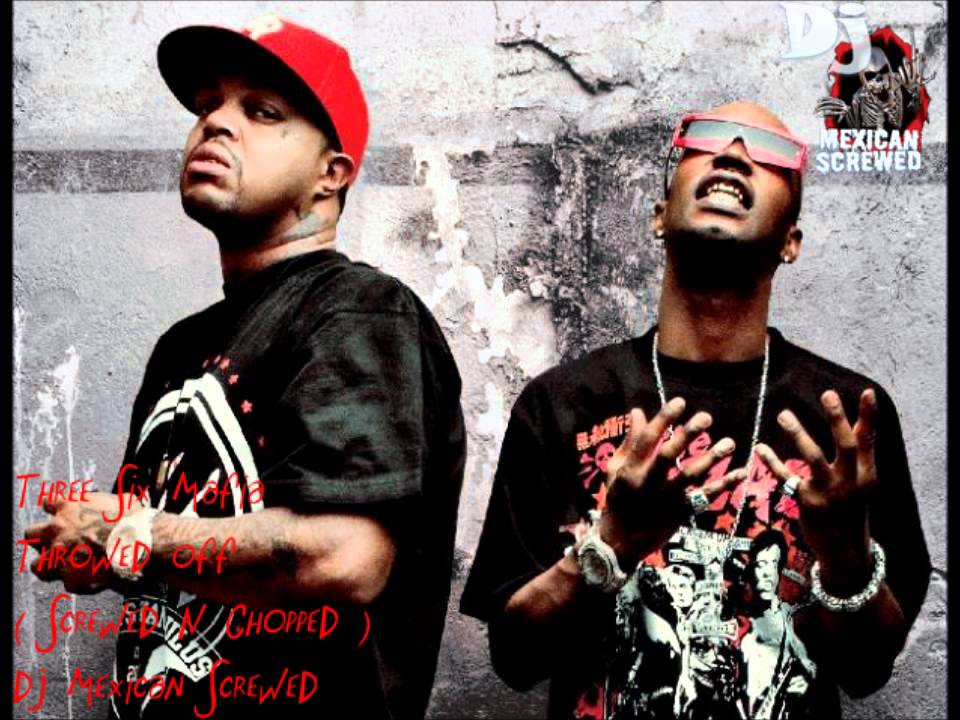 Three Six Mafia - Throwed Off ( Screwed N Chopped ) By Dj Mexican Screwed
