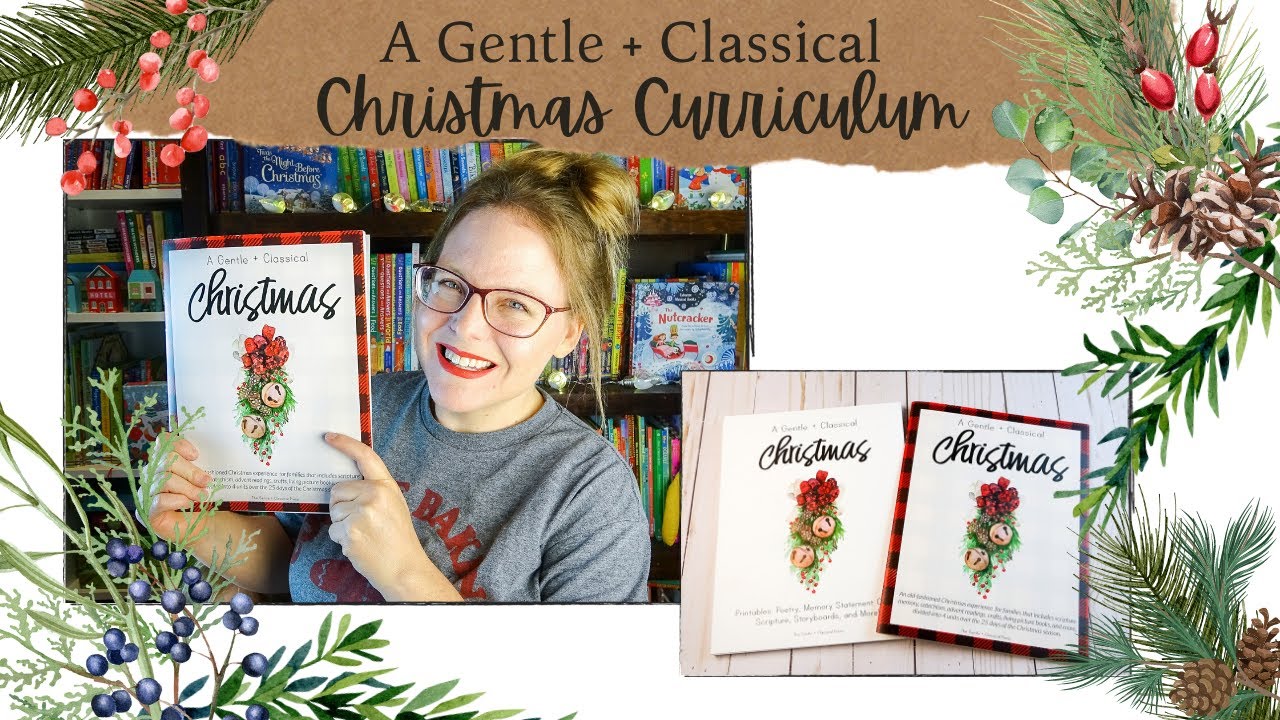 A Gentle and Classical Christmas Curriculum for Homeschoolers | Christmas School