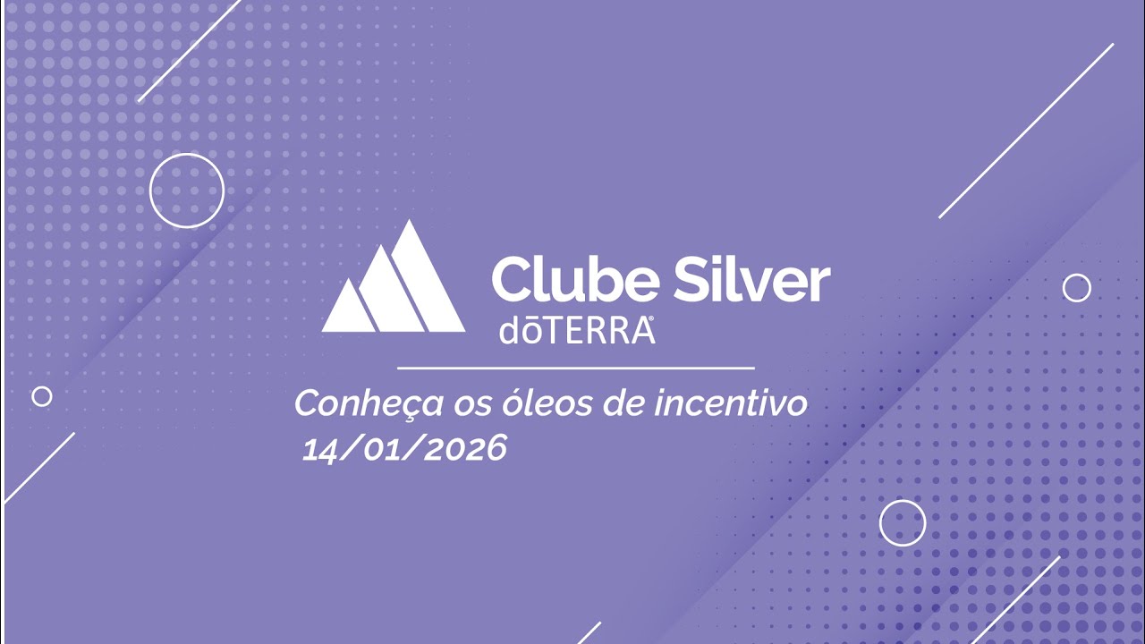 Clube Silver 2026 - Conheça os óleos de incentivo  - 14/01/2026