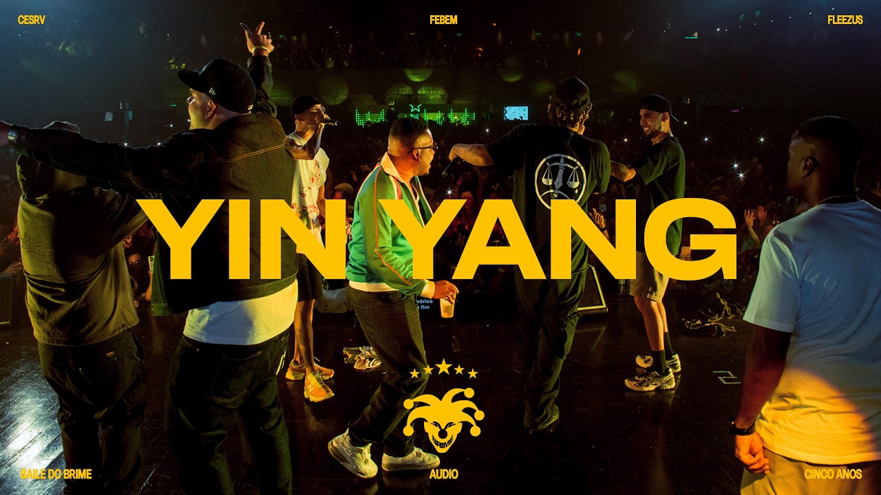 YIN YANG - BAILE DO BRIME! - (FEBEM, FLEEZUS & CESRV)