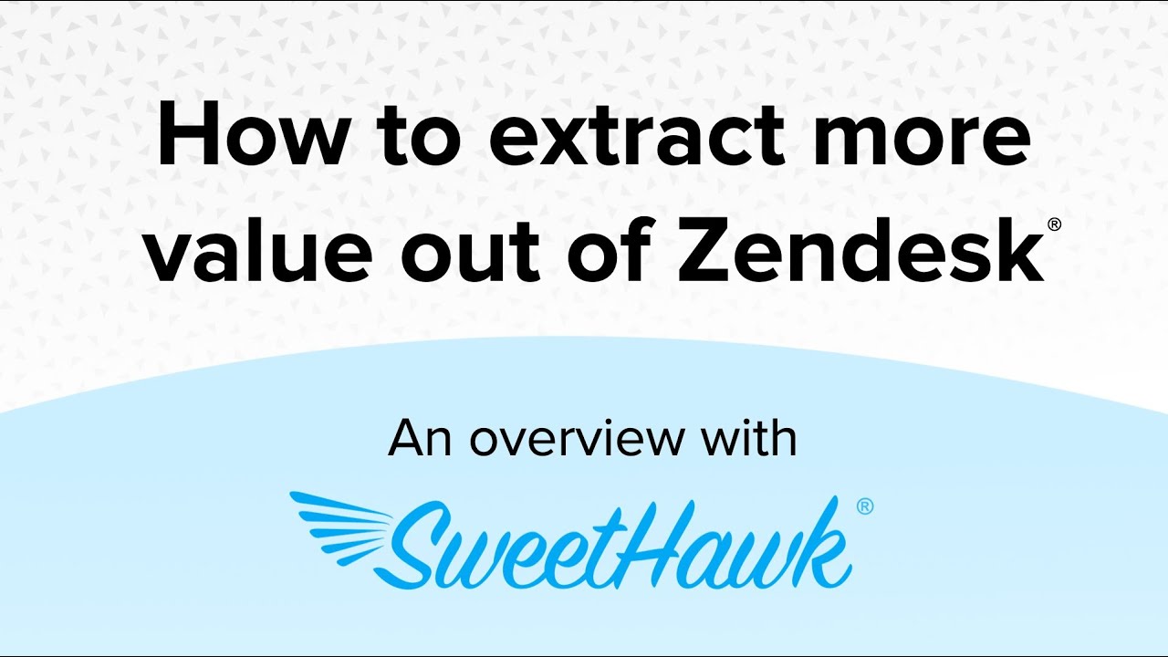 SweetHawk for Zendesk: Short overview