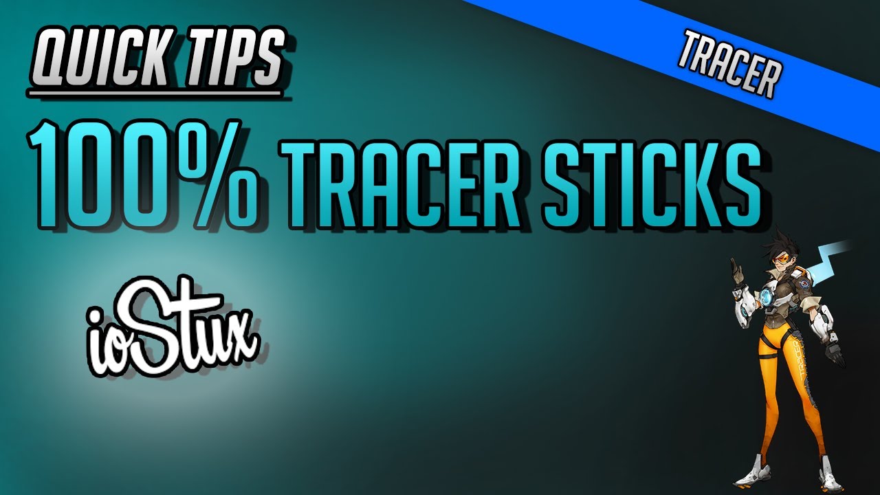 Overwatch Quick Tips! -  100% Sticks as Tracer!